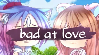 bad at love meme || gacha life || collab with hatsumi rou