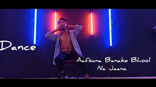 Aafsana Banake Bhool Na Jaana - Dil Diya Hai || Dance Cover || Nick Puspos || Choreography