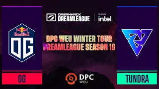 Dota2 - OG vs. Tundra - Game 1 - DPC WEU Winter Tour - DreamLeague Season 16