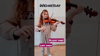 Violin Bloody Mary Lady Gaga - music from Wednesday - 9yo violin girl #ladygaga #wednesday
