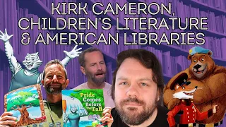 Kirk Cameron's War on the American Library : Politics, Morality and Religion (feat. Dakota Hommes)