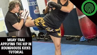 Muay Thai Applying the Hip in Roundhouse Kicks Tutorial