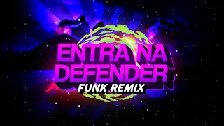 ENTRA NA DEFENDER - Luan Pereira, Mc Daniel & @oWillBeat (FUNK REMIX)