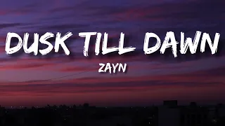 Zayn - Dusk Till Dawn (Lyrics) Ft Sia