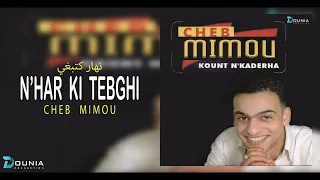 Cheb Mimou | NHAR KI TEBGHI ©