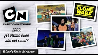 Cartoon Network LA en 2009: ¿El último buen año del canal?