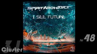 Spirit Architect - I See Future (Original Mix)(Psy-Trance)