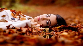 Djs Vibe - Uplifting Trance Mix 2018