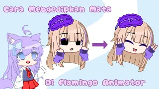 [Cara Mengedipkan Mata Di Flamingo Animator]||Gacha Club||