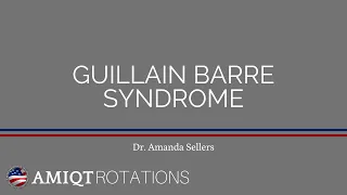 AMIQT - Dr. Amanda Sellers, Guillain Barre Syndrome