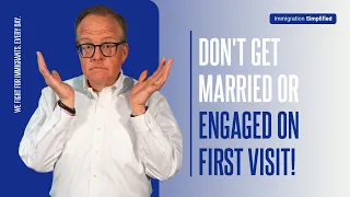 Don't Get Married or Engaged on First Visit!