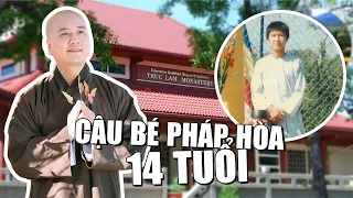 Câu chuyện cậu bé Thích Pháp Hòa 14 tuổi và những NGÀY ĐẦU của Tu Viện Trúc Lâm - rất cảm động