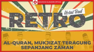 "AL-QURAN, MUKJIZAT TERAGUNG SEPANJANG ZAMAN" - Ustaz Dato' Badli Shah Alauddin