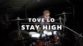 Tove Lo - Stay High (Habits Remix) ft. Hippie Sabotage - Drum Cover