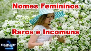 Nomes Raros Femininos - Dicas Para Casais