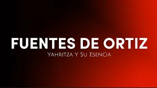 Yahritza Y Su Esencia - FUENTES DE ORTIZ (LETRA)