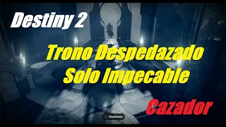 Destiny 2 Trono Despedazado Solo Impecable (Cazador) Temporada 18