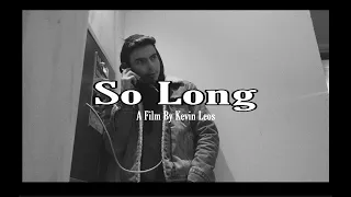 So Long – Short Film (Shot on iPhone 8 Plus)