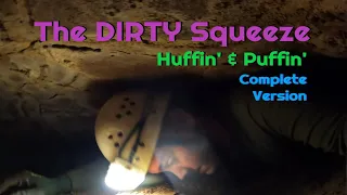 "The Dirty Squeeze" - (Claustrophobia Warning!)