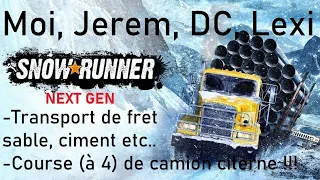 Snowrunner - Coop 4 joueurs - Transport de Fret, sable etc... ET course de camion citerne !!!