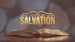 GOSPEL OF SALVATION - EPISODE |  SEPTEMBER 25, 2023