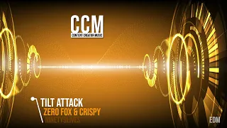 CCM - Zero Fox & Crispy - Tilt Attack | Copyright & Royalty Free Music