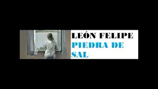 LEÓN FELIPE: PIEDRA DE SAL