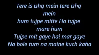 Tere Ishq Mein | Lyrics | Na Bole Tum Na Maine Kuch Kaha