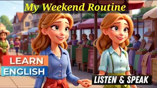 My Weekend with My Family | Improve Your English | English Listening Skills - Speaking Skills