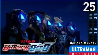 ULTRAMAN GEED Episode 25 "The Symbol of Geed" | Bahasa Melayu