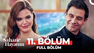 Şahane Hayatım 11. Bölüm