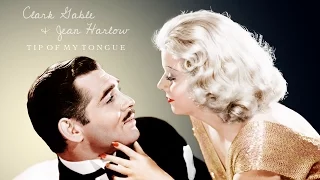 clark gable & jean harlow || tip of my tongue