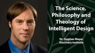 The Science, Philosophy and Theology of Intelligent Design | Dr. Stephen Meyer | The Kirkwood Center