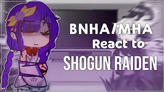 BNHA/MHA reacciona a .... Shogun Raiden|Genshin x MHA|Gacha Club|parte 1/2|Re-subido|