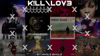 K!LLL0V3 | 10+ Songs Mega Mashup Ft. Rihanna, Fall Out Boy, Panic! At The Disco, Aviators, and More