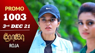 ROJA Serial | Episode 1003 Promo | ரோஜா | Priyanka | Sibbu Suryan | Saregama TV Shows Tamil