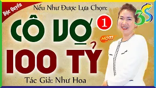 Đọc Truyện Ngôn Tình 2024: CÔ VỢ 100 TỶ Tập 1 - #KimThanh3s kể