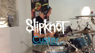 Slipknot - Custer  - Drum Cover