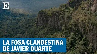 La fosa clandestina de Javier Duarte en Veracruz | EL PAÍS