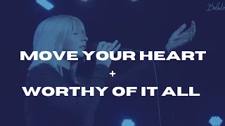 Move Your Heart + Worthy Of It All - David Funk, Josie Buchanan, Bethel Music