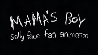 Mama's Boy || Sally Face Fan Animation