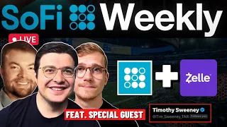 SOFI MISINFORMATION & ZELLE | FEAT SPECIAL GUEST | SOFI WEEKLY