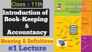 Book-Keeping & Accountancy | Meaning & Definitions | #1 Lecture | Chapter - 1 | Class 11th |