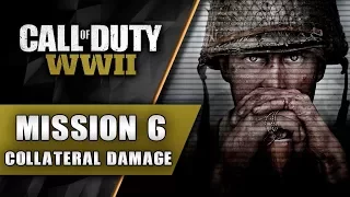 CALL OF DUTY WW2 Campaign [VETERAN NO DEATHS] Mission 6 Collateral Damage - PC Max Settings 60FPS