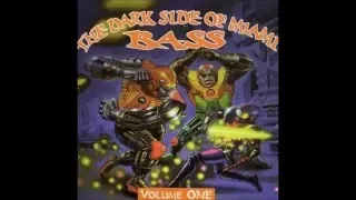 The Dark Side of Miami Bass Vol 1