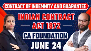Contract of Indemnity and Guarantee | Indian Contract Act 1872 | Ch 2 Unit 7 | CA Fond June/Dec 24