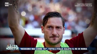 "Nessuno mai come te!", così l'Italia saluta Francesco Totti - La Vita in Diretta 29/05/2017