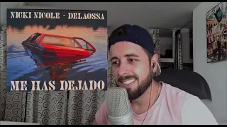 [REACCIÓN] Me has dejado - Nicki Nicole, Delaossa