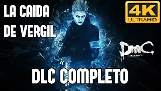 DMC: Devil May Cry La caída de Vergil Walkthrough Dlc completo en Español 4K 60FPS sin comentarios