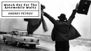 (Andrey Petrov) Watch Out For The Automobile Waltz | TAB